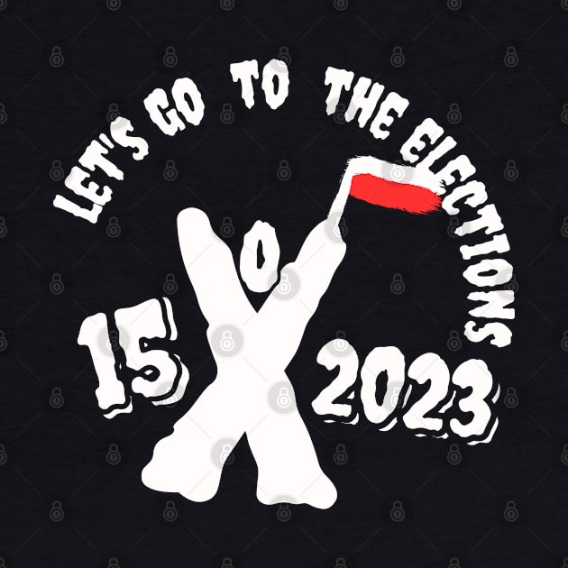 Let's go to the elections - white figure and white letters on a black background by PopArtyParty